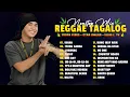 Tagalog Reggae Mix ❤️ Chocolate Factory, Tropical Vibes, Otab Inalab ❤️Idana,Tatay, Bolivias Redeem
