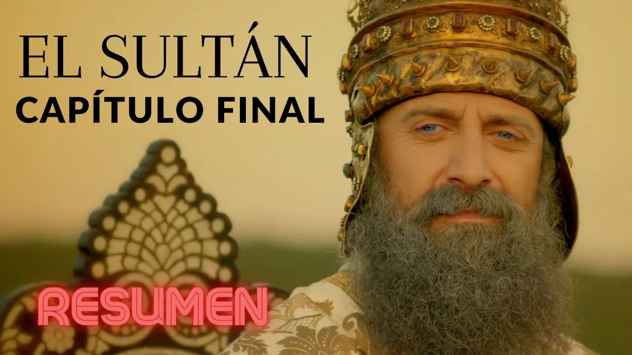 El SULTÁN Suleimán CAPÍTULO FINAL Así termina la telenovela turca