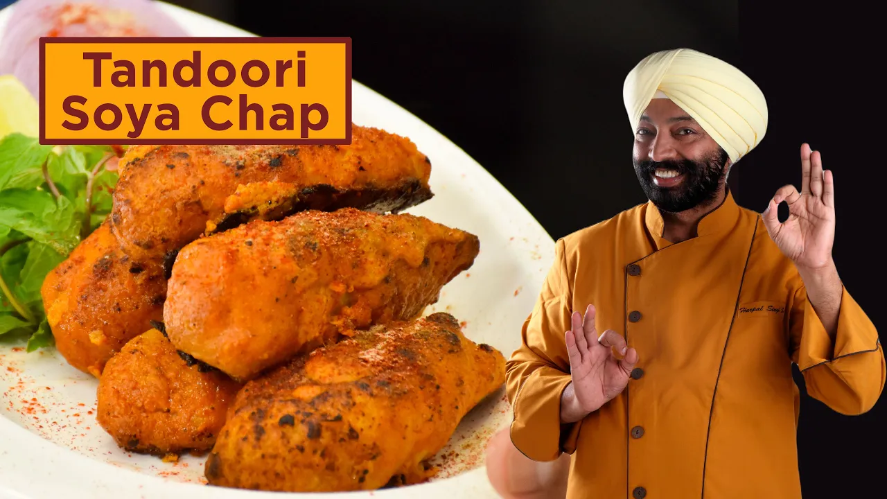 Tandoori Soya Chap   Street Style      Chef Harpal Singh