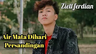 ziell ferdian air mata di hari persandinganmu dipopulerkan oleh lestari live cover version