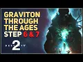 Step 6 7 Graviton Through The Ages Destiny 2