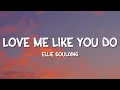 Download Lagu Ellie Goulding - Love Me Like You Do (Lyrics)