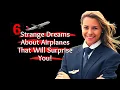 6 Strange Dreams About Airplanes That Will Surprise Dream Interpretation