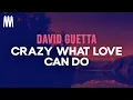 Download Lagu David Guetta feat. Becky Hill \u0026 Ella Henderson - Crazy What Love Can Do (Lyrics)