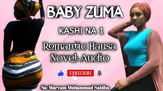 baby zuma kashi na 1 latest romantic hausa novel audio