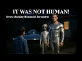 Lagu IT WAS NOT HUMAN! Seven Shocking Humanoid Encounters
