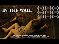 Lagu IN THE WALL | Award Winning Horror Short Film