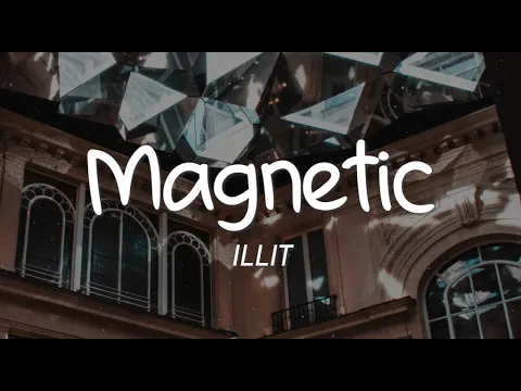 Download MP3 ILLIT - Magnetic (Lirik)