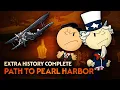 The Path to Pearl Harbor WW2 Extra History Complete