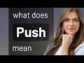 Push definition of PUSH