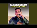Lagu Kare Dilri Ghabha