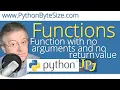 Python function with no arguments and no return value