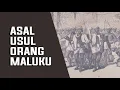 Download Lagu ASAL USUL ORANG MALUKU?