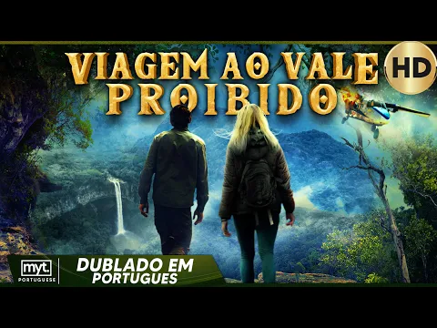 Download MP3 VIAGEM AO VALE PROIBIDO | FILMES DE AVENTURA EM HD COMPLETO DUBLADO EM PORTUGUES