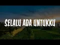 Download Lagu Melitha Sidabutar - Selalu Ada Untukku [Lirik] || Mix Lirik… Jason Irwan,