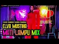 Download Lagu MATI LAMPU || DANGDUT ORGEN TUNGGAL TERBARU || COVER ELVA MUSTIKA ||