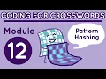Coding for Crosswords Module 12 Pattern Hash