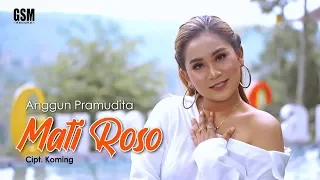 Lirik Lagu Mati Roso - Anggun Pramudita