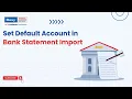 Tips to Set Default Account in Bank Statement Import BUSY 21 Import Bank Statement English