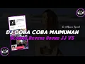 Download Lagu DJ COBA COBA MAIMUNAH Slowed V2 Remix ( Speed Up \u0026 Reverb ) 🎧