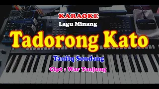 Download Lagu Minang - TADORONG KATO - KARAOKE MP3