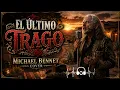 José Alfredo Jiménez - El Ultimo Trago 🎙️ Michael Bennet Cover