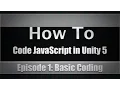 Unity Coding In JavaScript Episode 1 Basic Coding