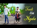 Download Lagu Tarasti Hai Nigahen Meri Takti Hai Raahein Teri | Galat Fehmi | Misunderstanding love |New 2021|Amir