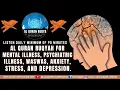 Lagu AL QURAN RUQYAH FOR MENTAL ILLNESS, PSYCHIATRIC ILLNESS, WASWAS, ANXIETY, STRESS, AND DEPRESSION.