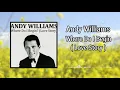 Download Lagu Where Do I Begin (Love Story) - Andy William