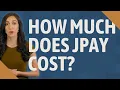 How much does JPay cost