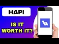 HAPI APP REVIEW - IS IT WORTH IT EXPLAINED