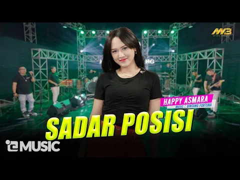 Download MP3 HAPPY ASMARA - SADAR POSISI | Feat. BINTANG FORTUNA ( Official Music Video )