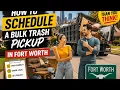How to schedule a bulk trash pickup in Fort Worth