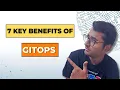7 Key Benefits of GitOps Explained CloudArchitect Rahul