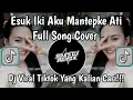 Lagu ESUK IKI AKU MANTEPKE ATI FULL SONG COVER VIRAL TIKTOK PALING ENAK DI DENGAR🔥🔥