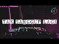 SIKAT!!!!!DJ TAK SANGGUP LAGI - DINDA PERMATA (RAKA REMIXER REMIX)