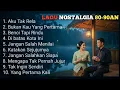 Lagu LAGU POP NOSTALGIA 80 – 90AN PALING DICARI || Tembang Kenangan Lawaas Populer Teman Di Perjalanan
