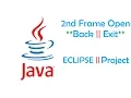 Java 2nd Frame Open Back Exit Button using Eclipse Bangla Tutorial 05