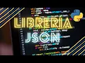 Archivos JSON en Python - Curso de Python desde cero