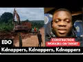 Lagu Kdnappers now go after construction workers in Edo. No govt house officer linked to fir£arms in kogi
