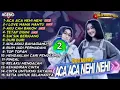 aca-aca nehi duo ageng full album 2021