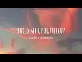 BUILD ME UP BUTTERCUP | AESTHETIC SONGS | That's Luke