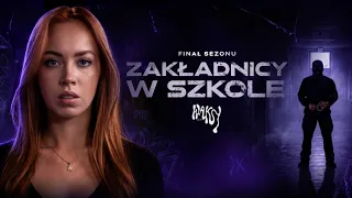 ZAKŁADNICY w SZKOLE - Oficjalny zwiastun - FINAŁ SEZONU