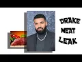 Drake Viral of his Meat LEAKED