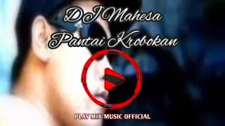 Download DJ Mahesa - Pantai Krobokan (santai gen) MP3