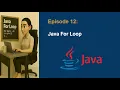 Free Java Basics Tutorial Series - Episode 12 Java For Loop
