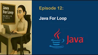 Free Java Basics Tutorial Series - Episode 12 Java For Loop