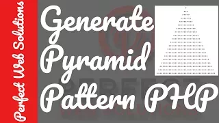 PHP Tutorials Series How to Make a Pyramid Pattern using Nested For Loop with example in PHP 2017