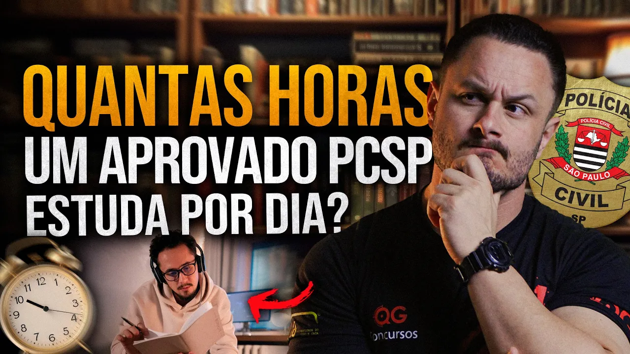 QUANTAS HORAS ESTUDEI PARA SER APROVADO NA PCSP? (A verdade!)